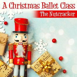 Album cover of A Christmas Ballet Class - The Nutcracker