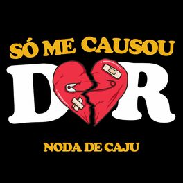 Album cover of Só Me Causou Dor