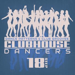 Album cover of Clubhouse Dancers - Step. 18