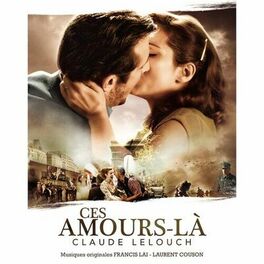 Album cover of Ces amours là (Bande originale du film de Claude Lelouch)