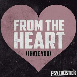 Album cover of From the Heart (I Hate You)