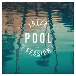 Album cover of Ibiza Pool Session, Vol. 6