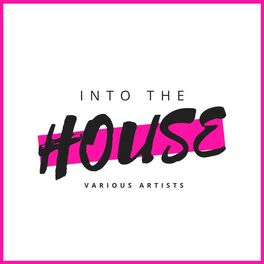 Album cover of Into the House