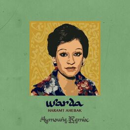 Album cover of Warda - Haramt Ahebak (Aymoune Remix)