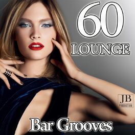 Album cover of 60 Lounge Bar Grooves