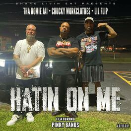 Album cover of HATIN ON ME (feat. CHUCKY WORKCLOTHES & LIL FLIP)