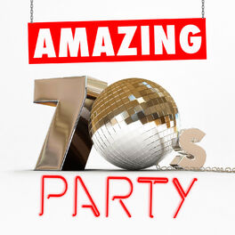 Album cover of Amazing 70's Party