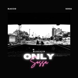 Album cover of Only (feat. Sossa) (Radio Edit)