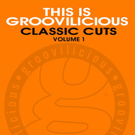 Album cover of This Is Groovilicious Classic Cuts, Vol. 1
