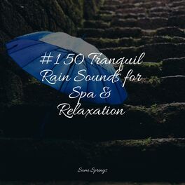 Album cover of #1 50 Tranquil Rain Sounds for Spa & Relaxation