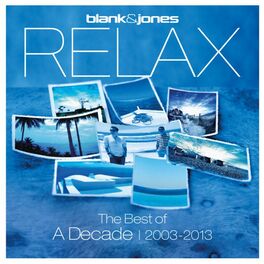 Album cover of Relax - The Best of a Decade 2003-2013