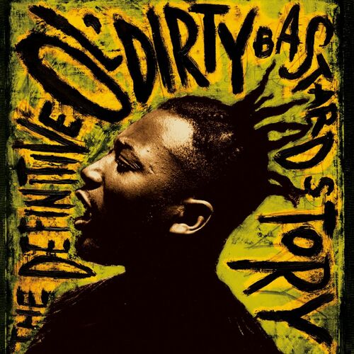 Ol' Dirty Bastard - The Definitive Ol' Dirty Bastard Story: lyrics 