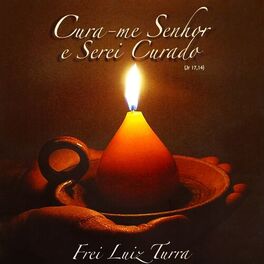 Album cover of Cura-Me Senhor e Serei Curado