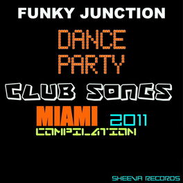 Album cover of Funky Junction Present Dance Party Club Songs