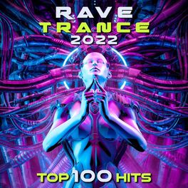Album cover of Rave Trance 2022 Top 100 Hits