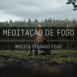 Album cover of Meditação De Fogo: Música Pegando Fogo