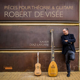 Album cover of Robert de Visée: Pièces pour Théorbe & Guitare
