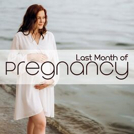 Album cover of Last Month of Pregnancy: Soothing and Calming Music to Reduce Stress and Anxiety