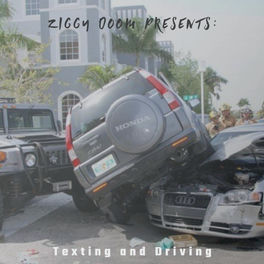 Ziggy Doom Texting And Driving Lyrics And Songs Deezer
