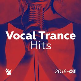 Album cover of Vocal Trance Hits 2016-03 - Armada Music