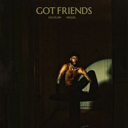 Album cover of Got Friends (feat. Miguel)