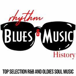 Album cover of Rhythm & Blues Music History (Top Selection R&B And Oldies Soul Music)