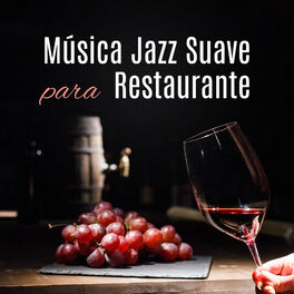 Album cover of Música Jazz Suave para Restaurante: Melodias para Coquetel, Jantar Romântico, Bar de Vinhos, Jazz Lounge