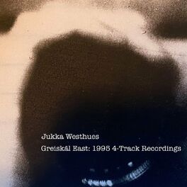 Album cover of Greiskāl East: 1995 4-Track Recordings