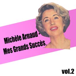 Album cover of Michèle Arnaud / Mes Grands Succès, vol. 2