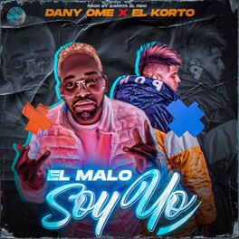 Album cover of El malo soy yo (feat. Dany ome)