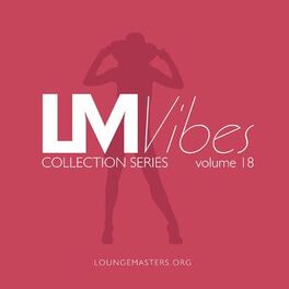 Album cover of Lounge Masters Vibes vol. 18