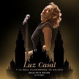 Album cover of Luz Casal y la Real Filharmonía De Galicia Solo esta noche 21/7/2021 (En Directo)