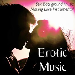 Album cover of Erotic Music – Sex Background Music, Making Love Instrumental