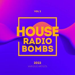 Album cover of House Radio Bombs 2022, Vol. 2