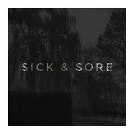 Album cover of Sick & Sore