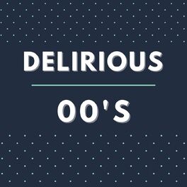 Album cover of Delirious 00's