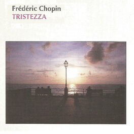 Album cover of Frédéric Chopin - Tristezza