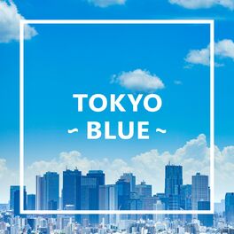 Album cover of TOKYO - BLUE -