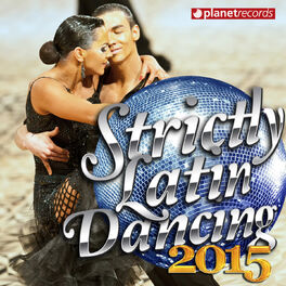 Various Artists Strictly Latin Dancing 2015 Come and Dance