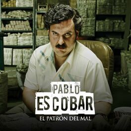 Album cover of Pablo Escobar, el Patrón del Mal (Banda Sonora Original de la Serie Televisión)