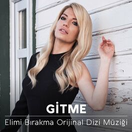 Album cover of Gitme (Elimi Bırakma Orijinal Dizi Müziği)