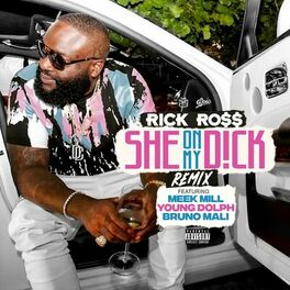 Album cover of She On My Dick (feat. Meek Mill, Young Dolph & Bruno Mali) (Remix)