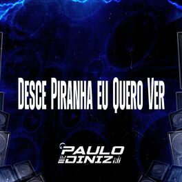 Album cover of Desce Piranha Eu Quero Ver