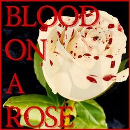 Album cover of Blood On A Rose