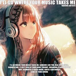 Album cover of I'll Go Where Your Music Takes Me