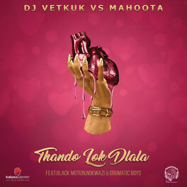Album cover of Thando Lok Dlala (Vetkuk Vs. Mahoota)