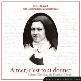 Album cover of Aimer c'est tout donner, Sainte Thérèse de l'Enfant Jésus