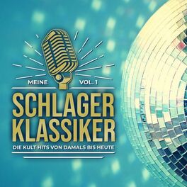 Album cover of Meine Schlager Klassiker, Vol. 1 - Die Kult Hits von damals bis heute