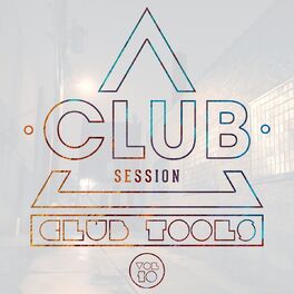 Album cover of Club Session Pres. Club Tools, Vol. 10