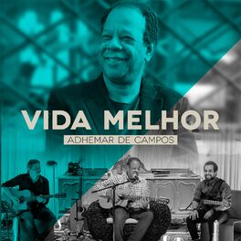 Album cover of Vida Melhor (feat. Bené Gomes, Carlinhos Félix, Gerson Ortega, Mariana Campos, Massao Suguihara, Nelson Bomilcar) (Ao Vivo)